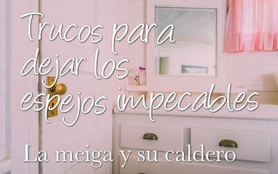 Trucos para dejar los espejos impecables Trucos para dejar los espejos impecables