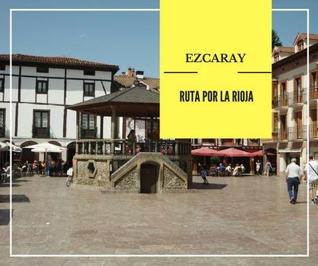 Ruta por La Rioja: ¿Qué ver en Ezcaray?