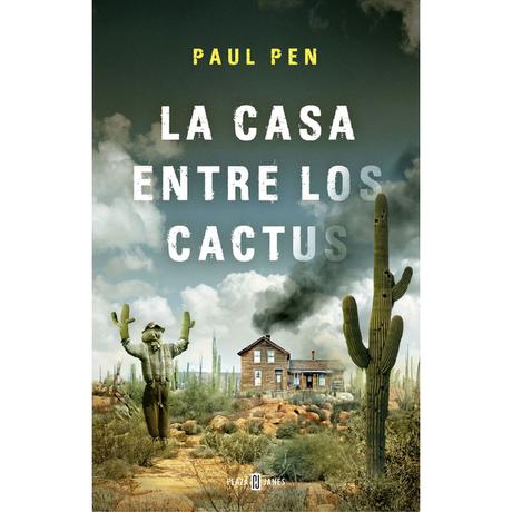 La casa entre los cactus, de Paul Pen