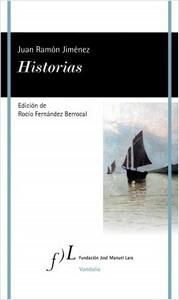 “Historias”, de Juan Ramón Jiménez