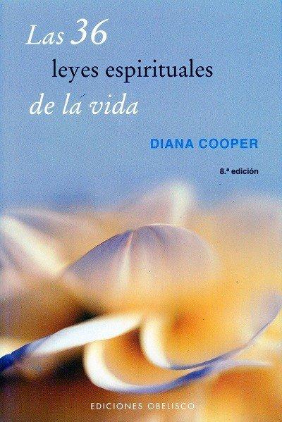Las 36 Leyes Espirituales de la vida de Diana Cooper