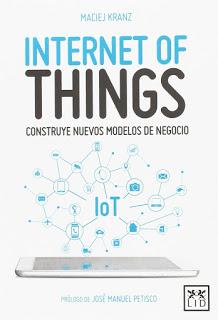 Internet of Things; Construye nuevos modelos de negocio Internet of Things; Construye nuevos modelos de negocio