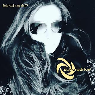 CYBORGDRIVE - ELECTRA EP