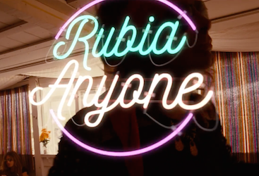 Rubia: Estrena el clip de Anyone Rubia: Estrena el clip de Anyone