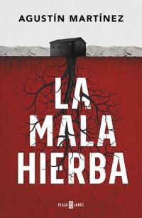 La mala hierba - Agustín Martínez