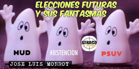 atracoalpueblo.com ELECCIONES FUTURAS Y SUS FANTASMAS