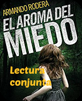 Lectura conjunta: El aroma del miedo (Armando Rodera) Lectura conjunta: El aroma del miedo (Armando Rodera)