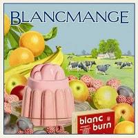 BLANCMANGE - BLANC BURN - COMENTARIO