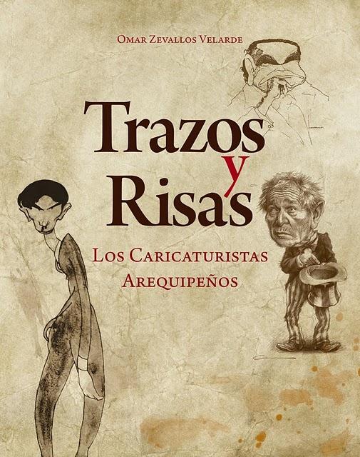 Viernes Rául Vargas y Enrique Zileri presentan libro “TRAZOS Y RISAS, Los caricaturistas arequipeños”