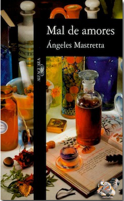 Ángeles Mastretta - Mal de Amores Ángeles Mastretta - Mal de Amores