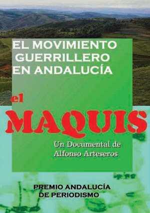 El movimiento guerrillero en Andalucía. El Maquis