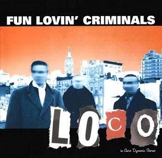 Fun Lovin' Criminals - pt.3 (y última)