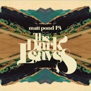 Matt Pond PA – The Dark Leaves
