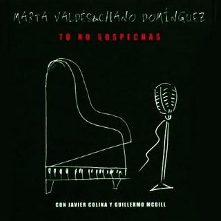 Marta Valdés & Chano Dominguez- Tu no sospechas Marta Valdés & Chano Dominguez- Tu no sospechas