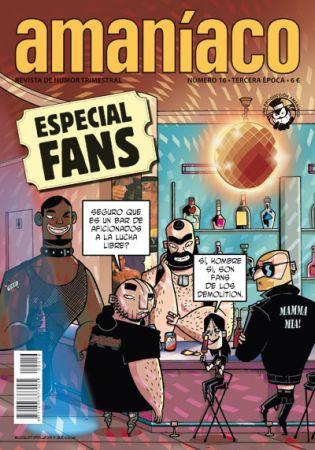 amaniaco Amaníaco 16 Especial FANS