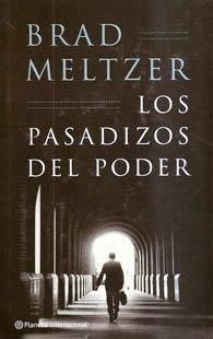 Brad Meltzer - Los pasadizos del poder Brad Meltzer - Los pasadizos del poder
