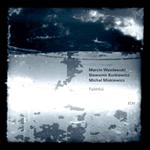 Marcin Wasilewski Trio: Faithful (ECM, 2011)