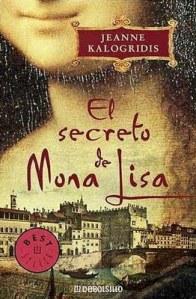 EL SECRETO DE MONA LISA - DE JEANNE KALOGRIDIS EL SECRETO DE MONA LISA - DE JEANNE KALOGRIDIS