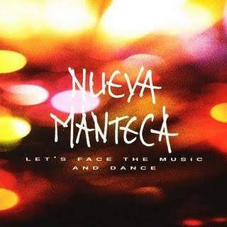 Nueva Manteca - Let's Face The Music And Dance Nueva Manteca - Let's Face The Music And Dance