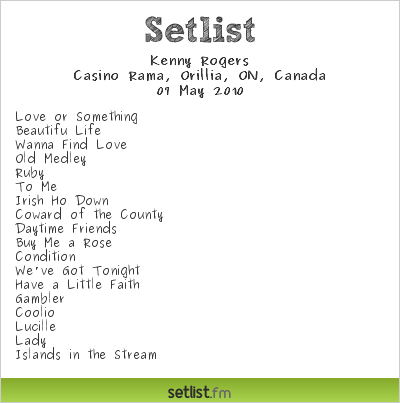 KENNY ROGERS en Argentina Kenny Rogers Setlist Casino Rama, Orillia, ON, Canada 2010