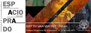 EXPOSICIÓN ATENEO DE MADRID. Déja Vu, DE MATTH VAN MAYRIT. EXPOSICIÓN ATENEO DE MADRID. Déja Vu, DE MATTH VAN MAYRIT.