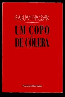 Um copo de cólera, Raduan Nassar Um copo de cólera, Raduan Nassar