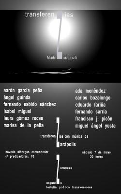 RECITAL: TRANSFERENCIAS MadriZaragozA DÍA 7 DE MAYO 2011 RECITAL: TRANSFERENCIAS MadriZaragozA DÍA 7 DE MAYO 2011