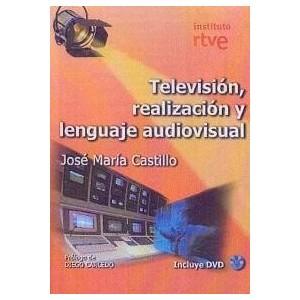 Televisión, realización y lenguaje audiovisual Televisión, realización y lenguaje audiovisual