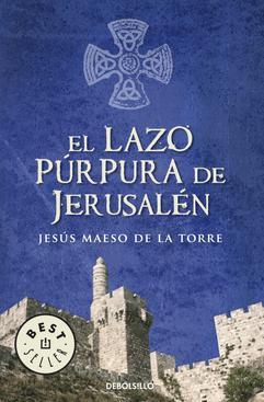 Jesús Maeso de la Torre - El lazo púrpura de Jerusalén
