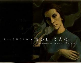 Silêncio e solidão na pintura de Leonor Botteri Silêncio e solidão na pintura de Leonor Botteri