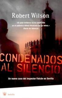 Robert Wilson - Condenados al silencio Robert Wilson - Condenados al silencio