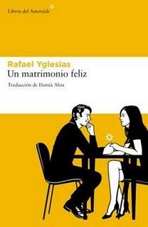 Un matrimonio feliz- Rafael Yglesias