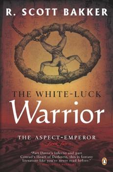 'The White-Luck Warrior', de R. Scott Baker 'The White-Luck Warrior', de R. Scott Baker