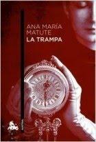 Ana María Matute: La trampa