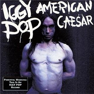IGGY POP – AMERICAN CAESAR (1993) IGGY POP – AMERICAN CAESAR (1993)