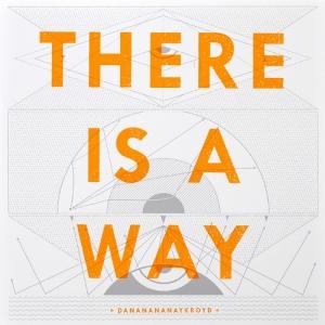 Dananananaykroyd - There Is A Way Dananananaykroyd – There Is A Way