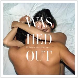 cover Washed Out – Within And Without