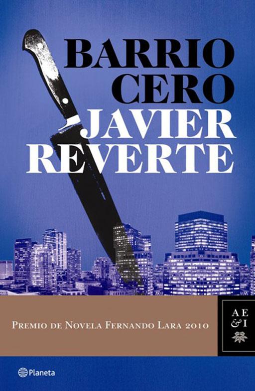 Reverte - Barrio Cero Javier Reverte ” Barrio Cero”