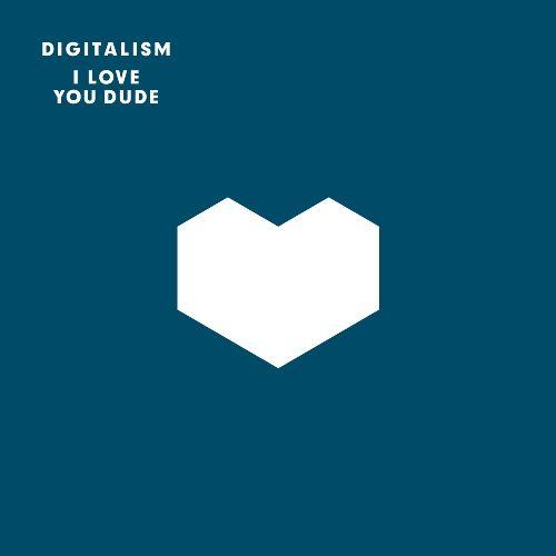 Digitalism - I Love you, Dude [Limited Edition] (2011)
