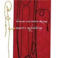 Wadada Leo Smith's Organic: Heart's Reflections (Cuneiform, 2011)