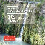 Recuperación de riberas. Recuperar rios Recuperación de riberas. Recuperar rios