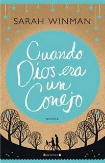 'Cuando Dios era un conejo', de Sarah Winman 'Cuando Dios era un conejo', de Sarah Winman