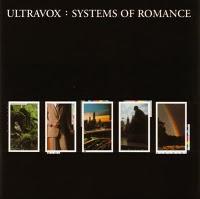 ULTRAVOX - SYSTEMS OF ROMANCE ULTRAVOX - SYSTEMS OF ROMANCE