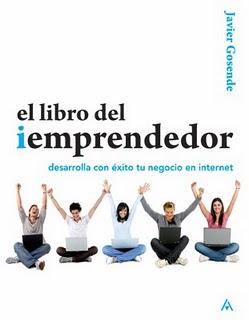 EL LIBRO DEL IEMPRENDEDOR desarrolla con éxito tu negocio en internet EL LIBRO DEL IEMPRENDEDOR desarrolla con éxito tu negocio en internet