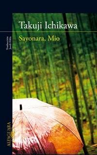Sayonara, Mio - Takuji Ichikawa