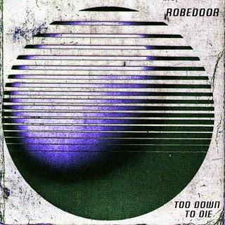Robedoor - Too Down to Die (NNF,2011) / Rock Bottom (Night People,2011) Robedoor - Too Down to Die (NNF,2011) / Rock Bottom (Night People,2011)