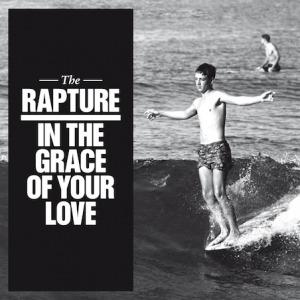 The Rapture – In The Grace Of Your Love