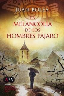 'La melancolía de los hombres pájaro', de Juan Bolea