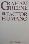 El factor humano, de G. Greene: cuatro notas El factor humano, de G. Greene: cuatro notas