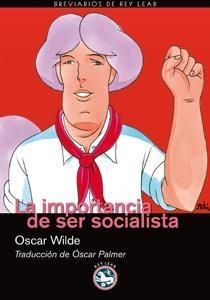 Oscar Wilde. La importancia de ser socialista